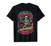 Making Memories I Wont Remember Funny Skeleton Summer Men T-Shirt