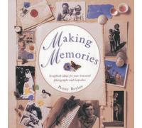 Making Memories: Scrapbook Ideas for Your Treasured Photographs and Keepsakes