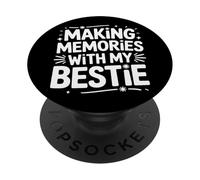 Making Memories With My Bestie Best Friends Forever PopSockets Adhesive PopGrip