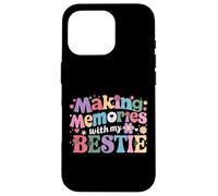 Making Memories With My Besties Trip Best Good Friend Match Case for iPhone 16 Pro