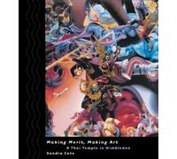 Making Merit, Making Art: A Thai Temple in Wimbledon