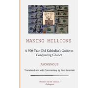 Making Millions: A 500-year-old Kabbalist's Guide to Conquering Chance