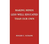 Making Minds Less Well Educated Than Our Own