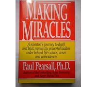 Making Miracles: Finding Meaning in Life's Chaos