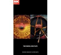 Making Mischief: Two Radical New Plays: The Earthworks by Tom Morton-Smith, Myth by Matt Hartley and Kirsty Housley (Oberon Modern Plays)