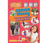 Making Money : From Doing Chores to Going to Work