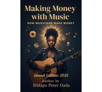 MAKING MONEY WITH MUSIC: HOW MUSICIANS MAKE MONEY