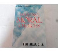 Making Moral Choices: An Introduction