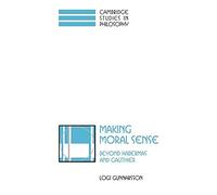 Making Moral Sense: Beyond Habermas and Gauthier (Cambridge Studies in Philosophy)