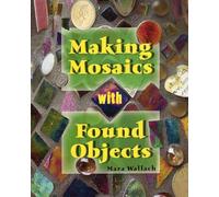 Making Mosaics with Found Objects