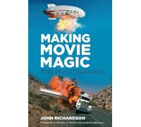 Making Movie Magic: The Photographs