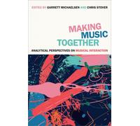 Making Music Together : Analytical Perspectives on Musical Interaction