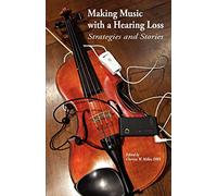 Making Music with a Hearing Loss: Strategies and Stories