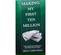 Making My First Ten Million