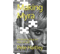Making Myra: reconstructing an icon of evil