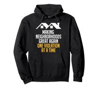 Making Neighborhoods Great Again One Violation At A Time HOA Pullover Hoodie