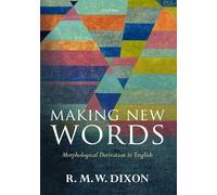 Making New Words: Morphological Derivation in English