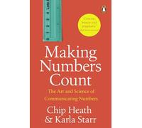 Making Numbers Count: The art and science of communicating numbers