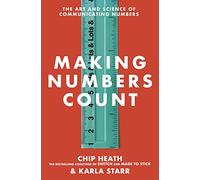 Making Numbers Count : The art and science of communicating numbers
