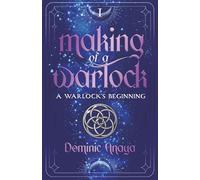 Making of a Warlock: A Warlock's Beginning