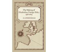 Making of Elizabethan Foreign Policy, 1558-1603: 3 (Una's Lectures)