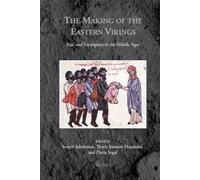 Making of the Eastern Vikings – Rus' and Varangians in the Middle Ages – Medieval Identities: Socio-Cultural Spaces, 12