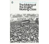 MAKING OF THE ENGLISH WORKING CLASS by E. P. Thompson Paperback Self Help