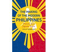 The Making of the Modern Philippines : Pieces of a Jigsaw State
