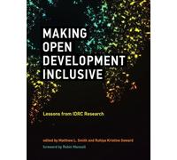 Making Open Development Inclusive: Lessons from IDRC Research (International Development Research Centre)