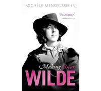 Making Oscar Wilde