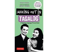 Making Out in Tagalog: A Tagalog Language Phrase Book (Completely Revised) (Making Out Books)