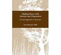 Making Peace with Anxiety and Depression