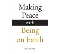 Making Peace with Being on Earth: 5 (Avatar Revelations)