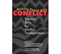 Making Peace with Conflict: Practical Skills for Conflict Transformation