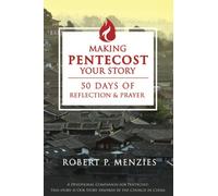 Making Pentecost Your Story: 50 Days of Reflection and Prayer: A Devotional Companion for Pentecost: This Story is Our Story Inspired by the Church in China