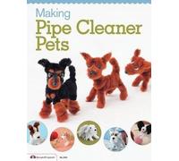 Making Pipe Cleaner Pets, , Paperback