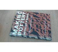 Making Pottery Without a Wheel; Texture and Form in Clay