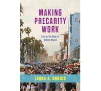 Making Precarity Work: Life on the Edge of Venice Beach