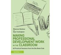 Making Professional Development Work in the Classroom: 40 Practical Sessions from the Edu Book Club