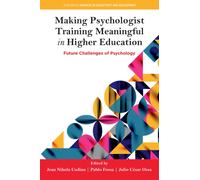 Making Psychologist Training Meaningful in Higher Education : Future Challenges of Psychology