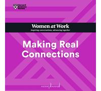 Making Real Connections (Hbr Women at Work)