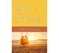Making Relationships Work : Understanding our Differences: Personal Development