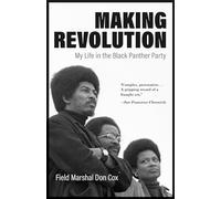 Making Revolution: My Life in the Black Panther Party