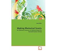 Making Rhetorical Scents: An Olfactory Grammar of Motives Based On Kenneth Burke's Pentad