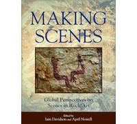 Making Scenes: Global Perspectives on Scenes in Rock Art