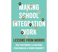Making School Integration Work : Lessons from Morris