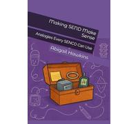 Making SEND Make Sense: Analogies Every SENCO Can Use