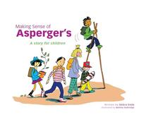 Making Sense of Asperger's: A Story for Children