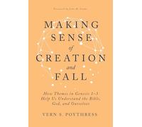 Making Sense of Creation and Fall