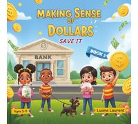 Making Sense of Dollars: Save It! (Making Sense of Dollars Activity Book Series)